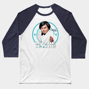 DE PLANE! DE PLANE! - Fantasy Island Baseball T-Shirt